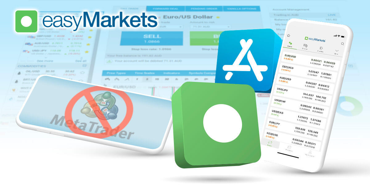 App StoreからMT4/MT5が消滅！？easyMarketsの取引アプリで問題解決！ | easyMarkets | FXプラス™