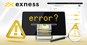 Exnessで出金拒否？出金エラーの原因と対処方法を解説